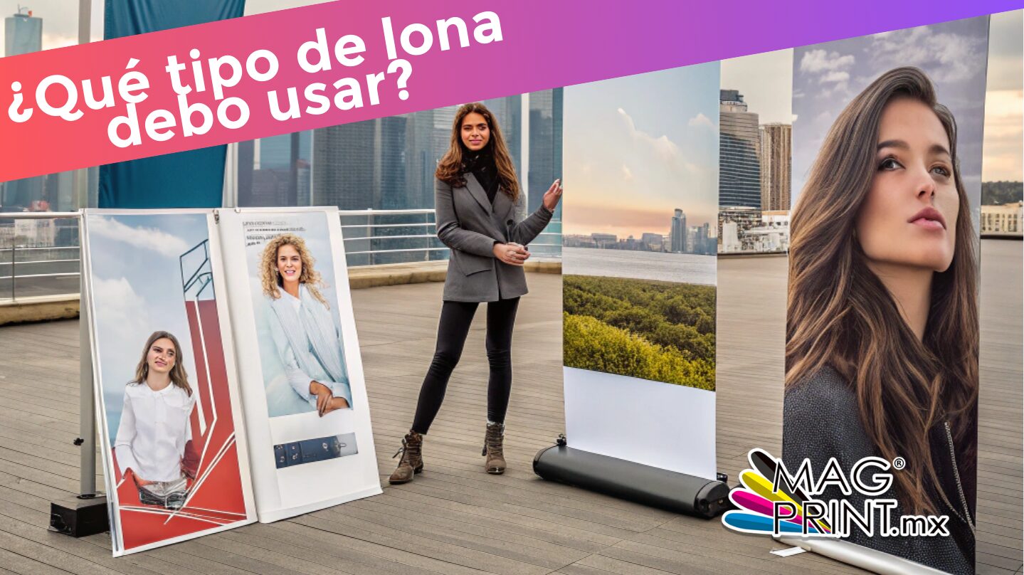 ¿Qué tipos de lonas impresas existen y cómo se usan en la mercadotecnia?