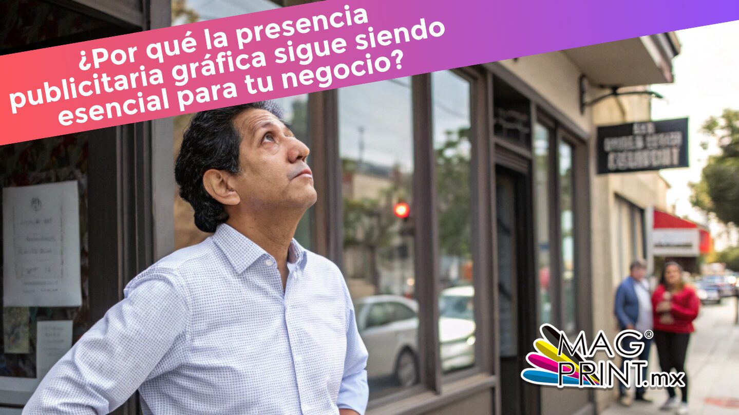 Presencia Publicitaria Gráfica: Estrategias Efectivas para tu Negocio